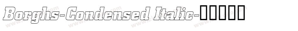 Borghs-Condensed Italic字体转换